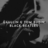 Gaullin, Tom Budin - Black Beatles
