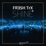 Fr3sh TrX - Shine (Extended Mix)