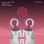 Xesus Xanchez - Starling (EDRDO Remix)