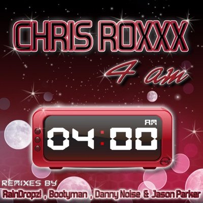 Chris Roxxx - 4 am (Bootyman Remix)