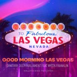 Dimitrry, Deep Parliament, My$ta Franklin - Good Morning Las Vegas (Extended)