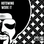 Hotswing - Work It (Extended Mix)