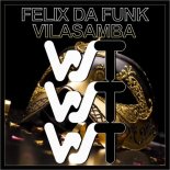 Felix Da Funk - Vilasamba (Original Mix)