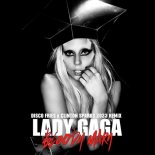 Lady Gaga - Bloody Mary (Disco Fries x Clinton Sparks Extended Remix)