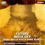 Future - Mask Off (Hang Mos & Kolya Dark Radio Edit)