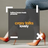 Crazy Talks - Lovely (Original Mix)