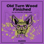 Old Turn Wood - Finished (Original Mix)