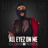 DJ Dark feat. Mentol - All Eyez On Me (Gangsta Mix)