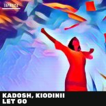 Kadosh & KIODINII - Let Go (Extended Mix)