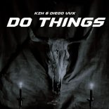 KzH & Diego VVX - Do Things (Extended Mix)