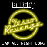 Babert - Jam All Night Long (Original Mix)