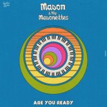 Mason & The Masonettes - Are You Ready (Extended Mix)