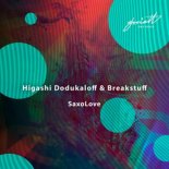Higashi Dodukaloff & Breakstuff - Saxolove (Alexander Tishkov Remix)