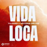 Tujamo & Antoine Delvig - Vida Loca (Extended Mix)