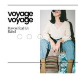 Hawze feat. Liv Rahel - Voyage Voyage (Extended Mix)