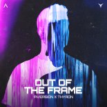 Aversion & Thyron - Out Of The Frame (Pro Mix)