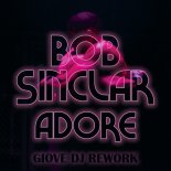 Bob Sinclar - Adore (Giove DJ Rework)