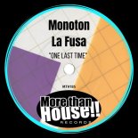 Monoton & La Fusa - One Last Time (Original Mix)