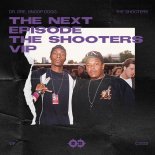 Dr.Dre - The Next Episode ft Snoop Dogg Nate Dogg & Kurupt (The Shoothers VIP)