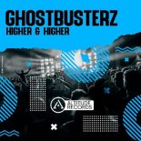 Ghostbusterz - Higher & Higher (Original Mix)