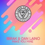 Brrak & Dan Laino - Make You Mine (Extended Mix)