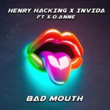 Henry Hacking & INViDA & X.O.ANNE - Bad Mouth (Extended Mix)