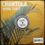 Chantola - Work That (Original Mix)