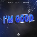 BTSTC, Mavzy & Margad - I'm Good (Blue) (Extended Mix)