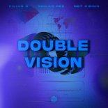 Kilian K, Niklas Dee & Not Kiddin - Double Vision (Extended Mix)