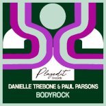 Danielle Trebone & Paul Parsons - Bodyrock (Original Mix)