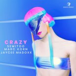 Semitoo Feat. Marc Korn & Jaycee Madoxx - Crazy