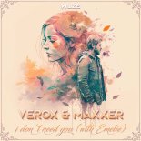 Verox & Maxxer with Emelie - I Don't Need You (Extended Mix)