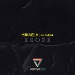Mikaela (IT) - Mi Casa (Original Mix)
