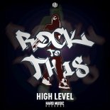 High Level - Rock To This (Edit)