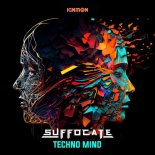 Suffocate - Techno Mind (Edit)