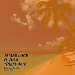 James Lock feat. Vula - Right Here (Extended Club Mix)
