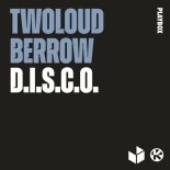 Twoloud & Berrow - D.I.S.C.O.