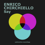 Enrico Chirchiello - Say (Extended Mix)