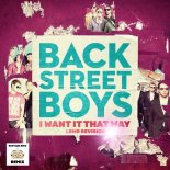 Backstreet Boys - I Want It That Way (LBMR Revision)