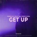 PressPlays, Freaky DJs, Sergio Ochoa - Get Up
