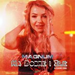 Magnum - Na Dobre I Złe (DJ Sequence Remix Extended)