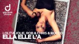 Lolita Jolie Feat. Rob & Chris, Rocco - Ella Elle L'a (Extended Mix) by mix Xerwold
