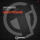 Ghostbusterz - Under Pressure (Original Mix)