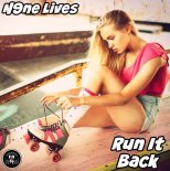 N9ne Lives - Run It Back (Original Mix)