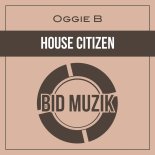 Oggie B - House Citizen (Original Mix)