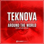 Teknova - Around the World (La La La La La) (Extended Mix)