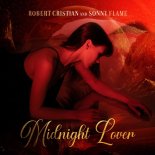 Robert Cristian feat. Sonny Flame - Midnight Lover