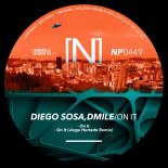 Diego Sosa & DMILE - On It (Jorge Hurtado Remix)