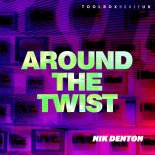 Nik Denton - Around The Twist (Original Mix)