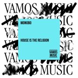 Monobo - House Is The Religion (Extended Mix)